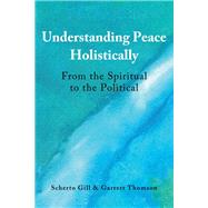 Understanding Peace Holistically
