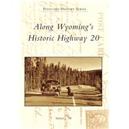 Along Wyoming's Historic Highway 20
