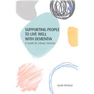 Supporting People to Live Well with Dementia