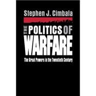 The Politics of Warfare