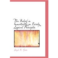 The Belief in Immortality on Purely Logical Principles