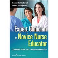Expert Clinician to Novice Nurse Educator: Learning from First-hand Narratives