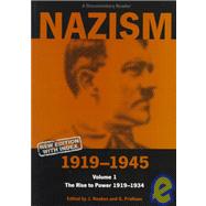 Nazism 1919-1945 Volume 1 The Rise to Power 1919-1934: A Documentary Reader