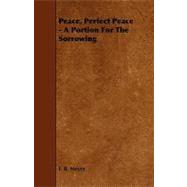 Peace, Perfect Peace: A Portion for the Sorrowing