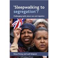 'Sleepwalking to segregation'?