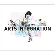 The Case for Arts Integration
