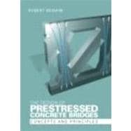 The Design of Prestressed Concrete Bridges: Concepts and Principles