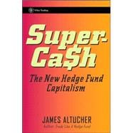 SuperCash The New Hedge Fund Capitalism