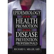 Epidemiology for Health Promotion and Disease Prevention Professionals
