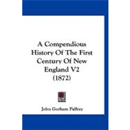 Compendious History of the First Century of New England V2