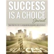 Success Is a Choice Journal