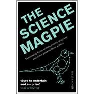 The Science Magpie Fascinating facts, stories, poems, diagrams and jokes plucked from science