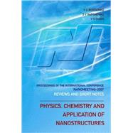 Physics, Chemistry and Application of Nanostructures