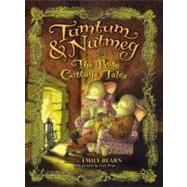 THE Tumtum & Nutmeg: The Rose Cottage Tales