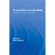 Young Citizens and New Media: Learning for Democratic Participation