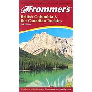 Frommer's<sup>®</sup> British Columbia & the Canadian Rockies , 2nd Edition