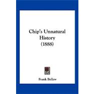 Chip's Unnatural History
