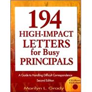 194 High-Impact Letters for Busy Principals : A Guide to Handling Difficult Correspondence