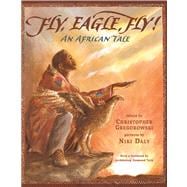 Fly, Eagle, Fly An African Tale
