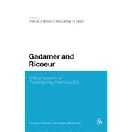Gadamer and Ricoeur Critical Horizons for Contemporary Hermeneutics