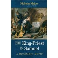 The King-Priest in Samuel book cover, ISBN 9781666765991