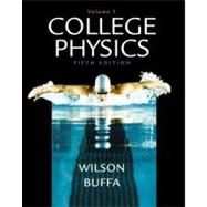 College Physics, Volume I