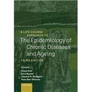 A Life Course Approach to the Epidemiology of Chronic Diseases and Ageing