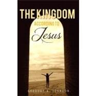 The Kingdom According to Jesus