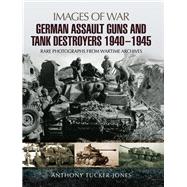 German Assault Guns and Tank Destroyers 1940-1945