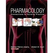 Pharmacology : Connections to Nursing Practice