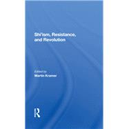 Shi'ism, Resistance, And Revolution