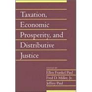 Taxation, Economic Prosperity, And Distributive Justice