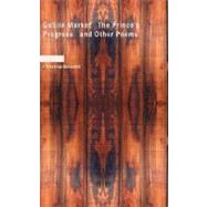 Goblin Market, The Prince's Progress, and Other Poems
