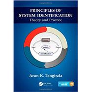 Principles of System Identification: Theory and Practice