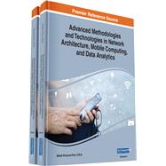 Advanced Methodologies and Technologies in Network Architecture, Mobile Computing, and Data Analytics