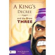 A King's Decree and the Brave Three