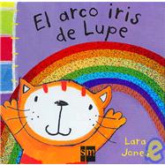 El Arco Iris De Lupe/ Poppy Cat Loves Rainbows