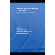 Women and Their Money 1700-1950: Essays on Women and Finance