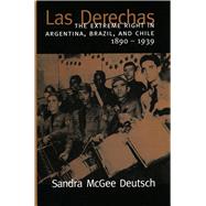 Las Derechas: The Extreme Right in Argentina, Brazil, and Chile, 1890-1939