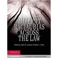 Implicit Racial Bias across the Law