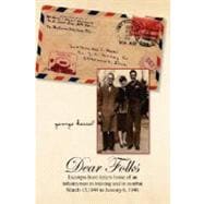 Dear Folks : Excerpts from letters home of an infantryman in training and in combat March 13, 1944 to January 6 1946