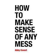 How to Make Sense of Any Mess
