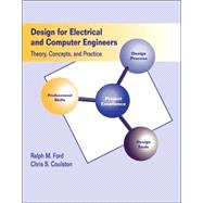 Design for Electrical and Computer Engineers : Theory Concepts and Practice