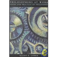 Philosophers at Work Issues and Practice of Philosophy