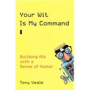 Your Wit Is My Command Building AIs with a Sense of Humor
