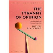 The Tyranny of Opinion