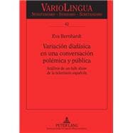 Variación diafásica en una conversación polémica y pública / Diaphasic Variation in conversation and public debate