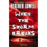 When the Storm Breaks