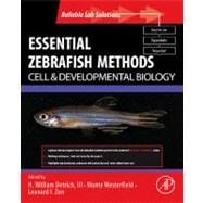 Essential Zebrafish Methods: Cell and Developmental Biology