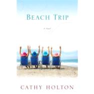 Beach Trip : A Novel